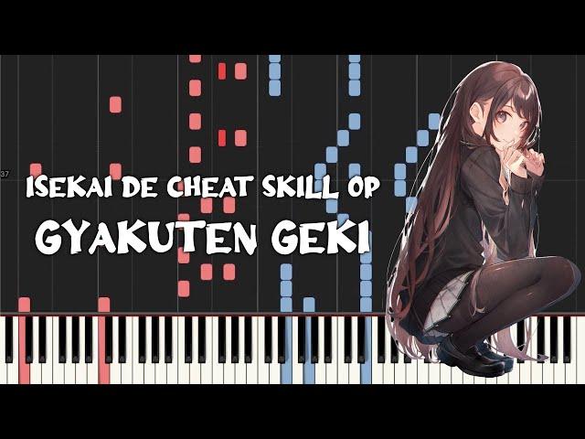 Isekai de Cheat Skill Op - Gyakuten Geki [逆転劇] (Piano Tutorial & Sheet Music)