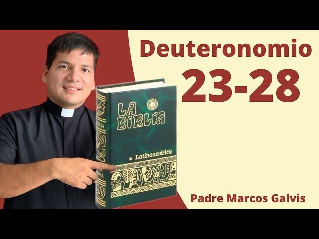 LECTURA DE BIBLIA: Deuteronomio 23-28  con el padre Marcos Galvis