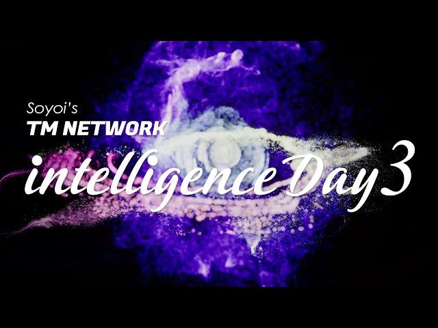 【リミックス】TM Network | Intelligence Day 3