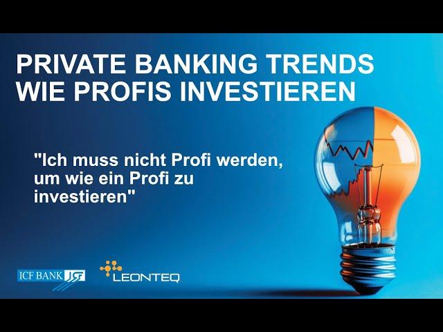 PRIVATE BANKING TRENDS - WIE PROFIS INVESTIEREN