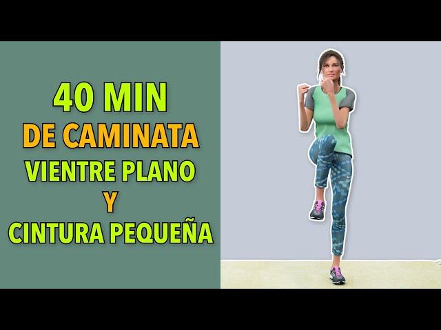 40 Min Cardio de Pie: Caminata para un Vientre Plano y Cintura Pequeña