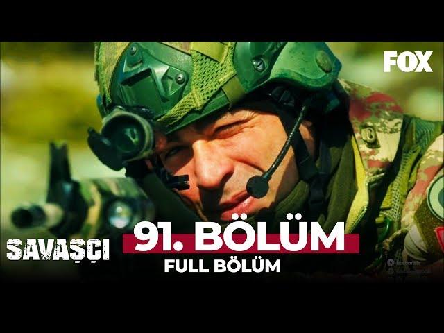 Savaşçı 91. Bölüm