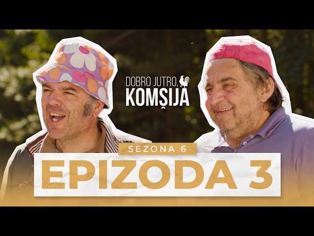 DOBRO JUTRO, KOMŠIJA - 3 EPIZODA (SEZONA 6)