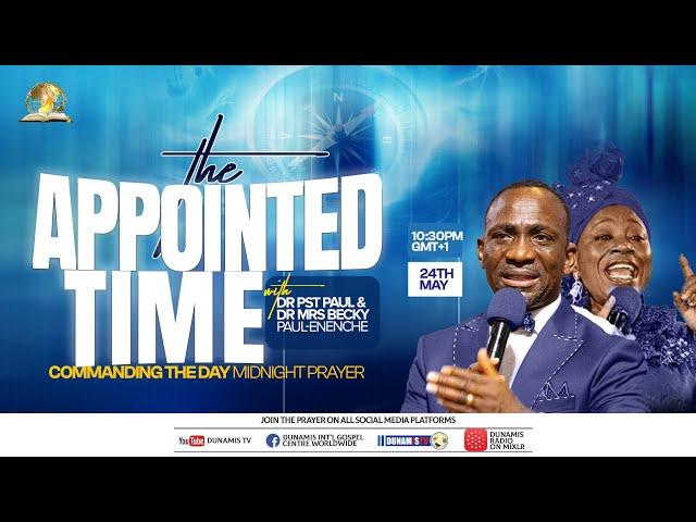 COMMANDING THE DAY MIDNIGHT PRAYER || THE APPOINTED TIME || 24-05-2025