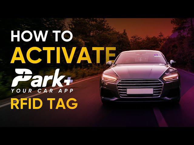 How to activate Park+ RFID Tag | DIY | Steps to Activate Park+ RFID Tag | Park+