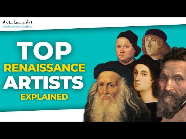 Top Renaissance Artists Explained