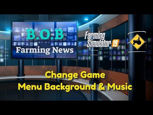 How To Change Game Menu Background/Music in FS19 Dashboard - Farming Simulator 19