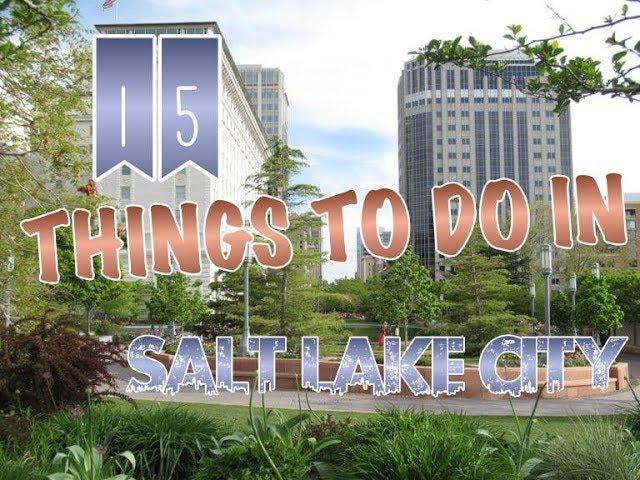 Top 15 Things To Do In Salt Lake City, Utah