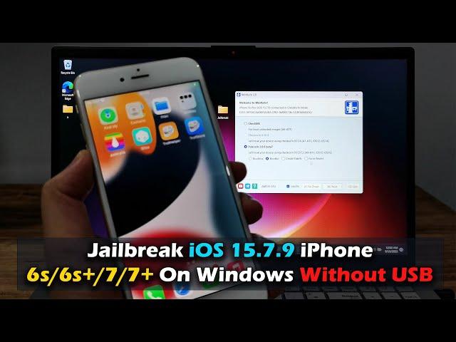 Jailbreak iOS 15.7.9 iPhone 6s/6s+/7/7+ On Windows Without USB