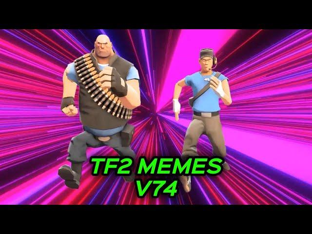 TF2 MEMES V74