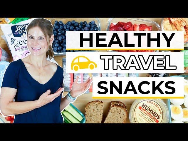 TRAVEL SNACKS for Road Trips | easy, healthy,on-the-go ideas!