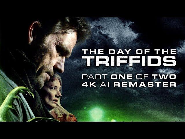 The Day of the Triffids (2009) - Part 1 of 2 - 4K AI Remaster