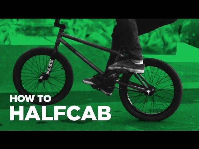 How to Halfcab BMX