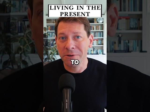 Living in the present