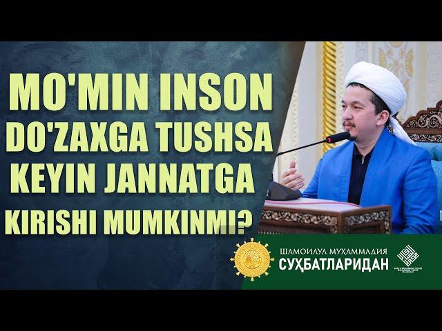 Mo'min do'zaxga tushsa, keyin jannatga kirishi mumkinmi?@Шайх Муҳаммад Содиқ Муҳаммад Юсуф мажмуаси