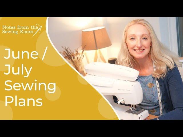 Sewing Plans | for June and July 2021 | including two free sewing patterns I plan to make