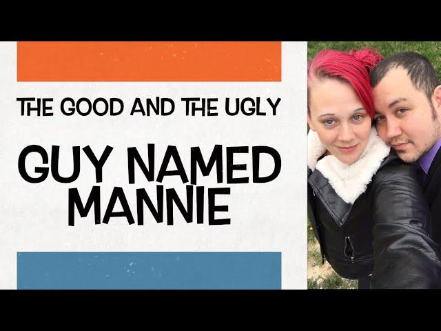 TB- video trailer - The Good And The Ugly Guy Named Mannie - Steph And Mannie