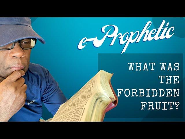 What Was The Forbidden Fruit In The Garden of Eden? 