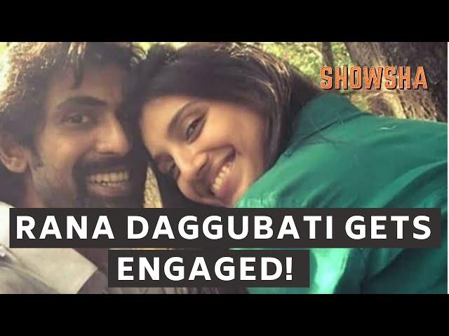 ‘Baahubali' Star Rana Daggubati Set To Tie The Knot | Showsha