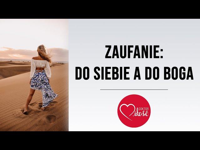 Czy zaufanie do siebie to to samo co zaufanie do Boga