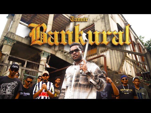 TANVIR - BANKURAL (বানকুরাল) | [Official Music Video] | Prod by BIHAN