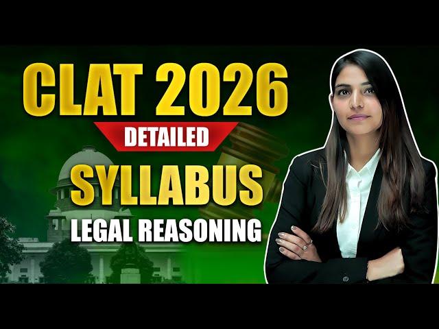 CLAT UG 2026 Legal Reasoning Syllabus Explained | Key Topics & Preparation Tips