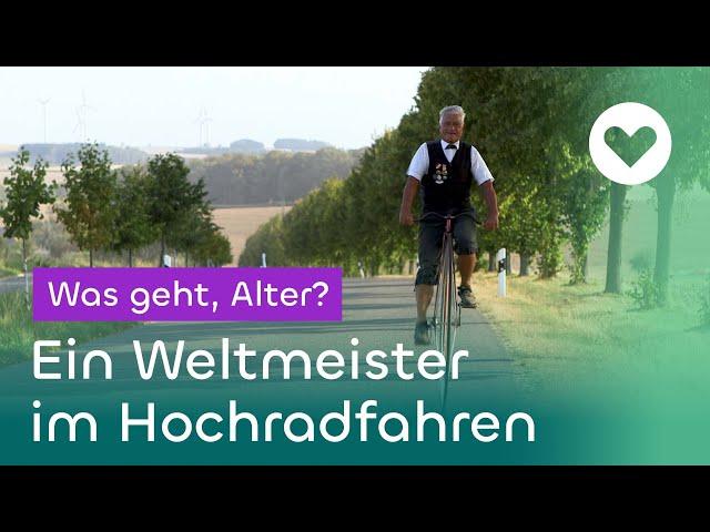 Ein Weltmeister im Hochradfahren - Helmut Arnold radelt auf hohem Niveau