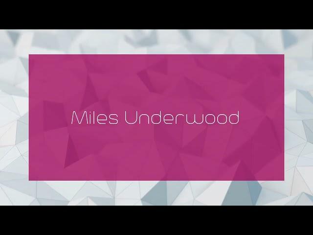 Miles Underwood - appearance