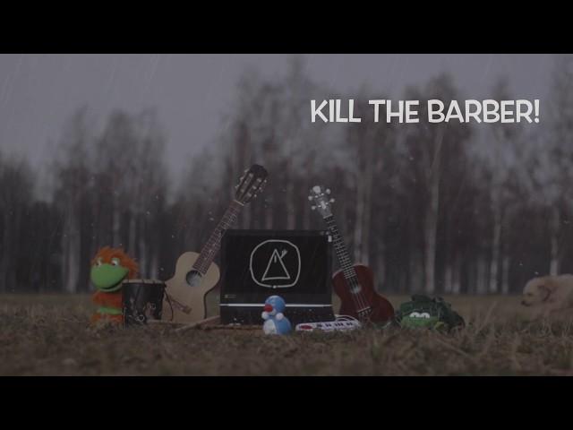 Kill the Barber! TEASER ONLINE GIG 8/05