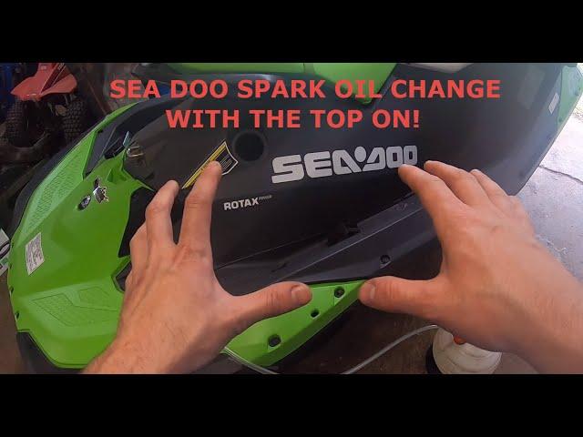 How To Change The Oil On Your Sea Doo Spark / Trixx With The Top Still On