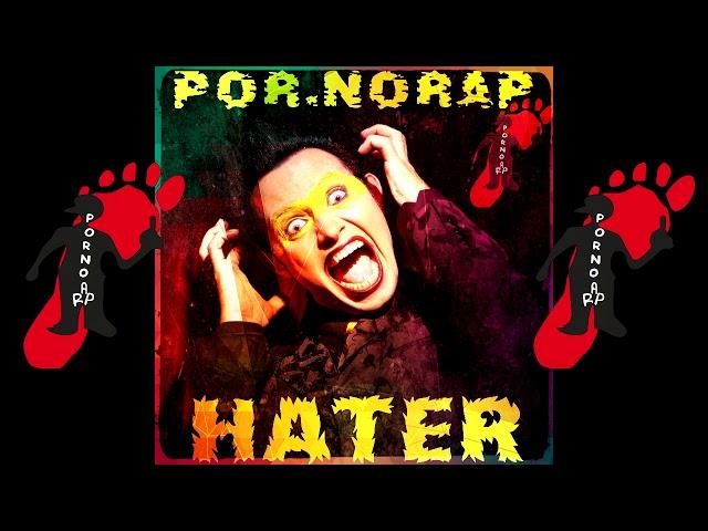 HATER -POR.NORAP  УЗРИТЕ ХЭЙТЕРА