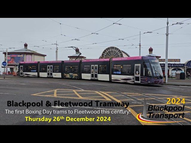 Blackpool & Fleetwood Tramway: First trams to Fleetwood this century on Boxing Day 2024