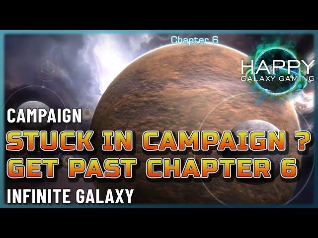 Infinite Galaxy - How to Progress in Campaign - Stuck in Chapter 6 - These Tips Will Help
