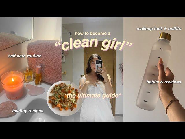 HOW TO ACHIEVE THE CLEAN GIRL AESTHETIC