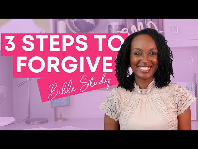 How to Forgive (3 Biblical Steps to Forgive)