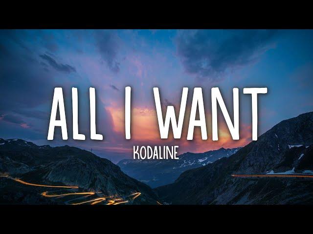 Kodaline - All I Want (Lyrics)