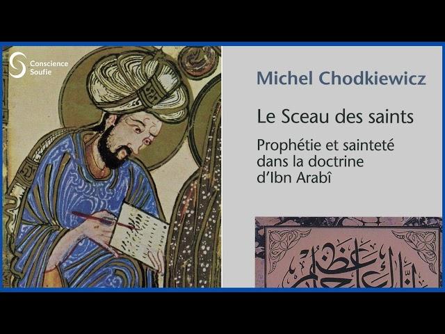 Ibn ‘Arabî et sainteté en islam par Michel Chodkiewicz