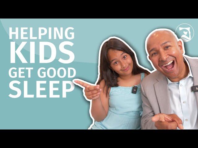 Tips For Parents To Get Their Kids Into Healthy Sleep Habits - With Dr. Raj Dasgupta