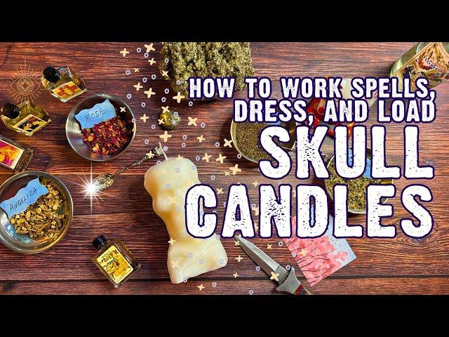 How to Work Spells with Skull Candles - Dressing and Loading a Skull Candle