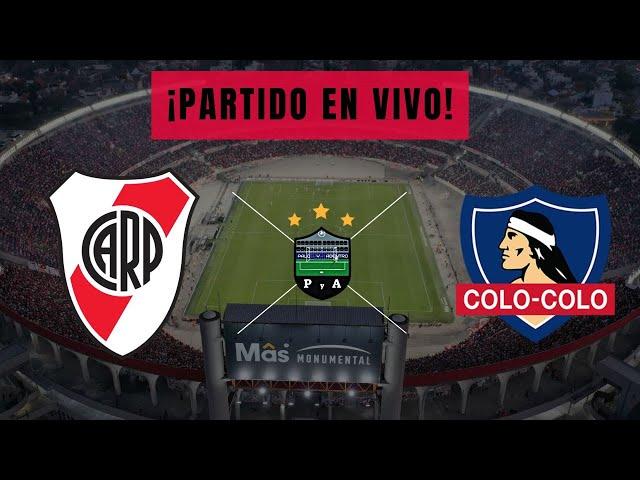 RIVER VS COLO-COLO  | COPA LIBERTADORES | EN VIVO