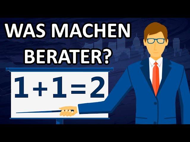 Sind Unternehmensberater nutzlos und überbezahlt?