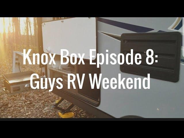 Knox Box Episode 8: Guys RV Weekend Batesville Indiana KOA