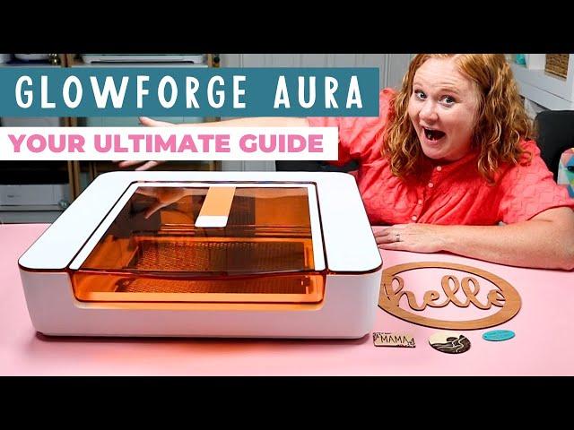 Glowforge Aura: Getting Started with Craft Lasers