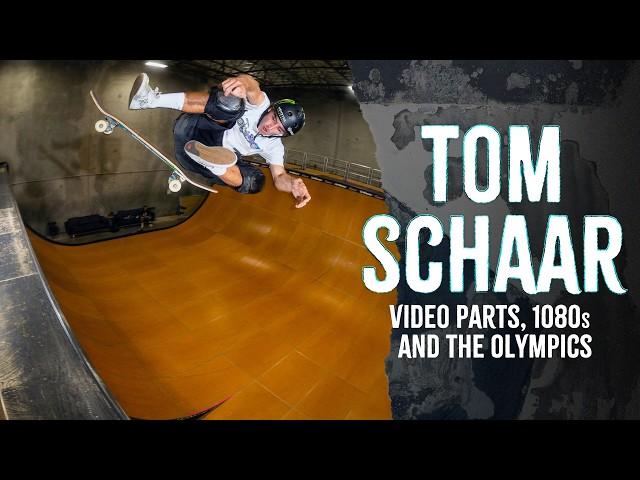 Tom Schaar: Video Parts, 1080s and the Olympics