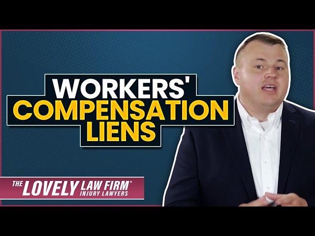 Workers Compensation Liens | The Lovely Law Firm Injury Lawyers