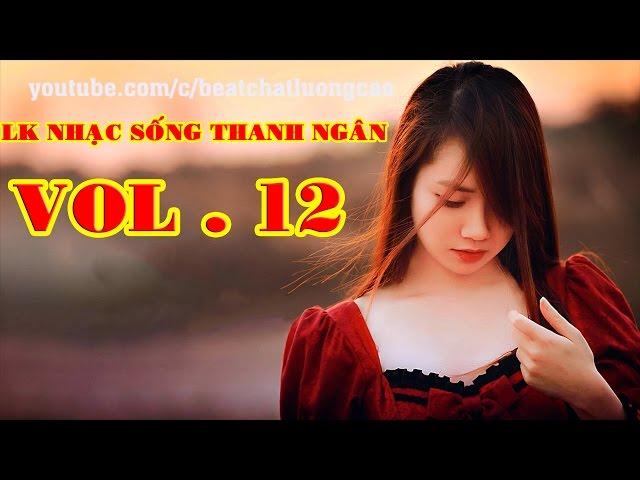 LK Nhạc Sống Thanh Ngân Vol 12 | Beat Chất Lượng Cao