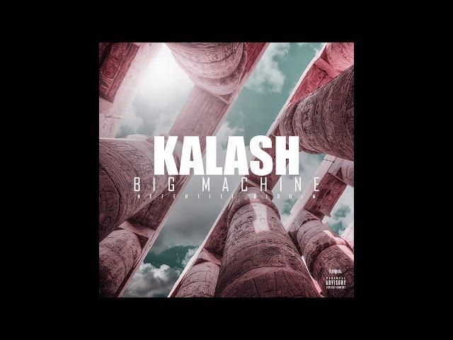 Kalash - Big Machine (Nefertiti Riddim)