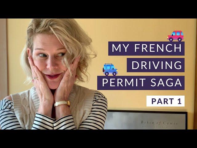 Part 1: Getting My French Driver's License