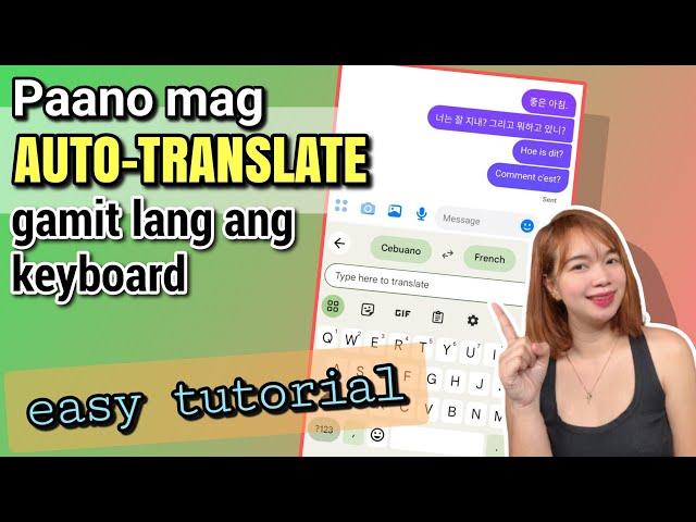 PAANO MAG AUTO-TRANSLATE GAMIT LANG ANG KEYBOARD SA PHONE | Riencyll Cabile