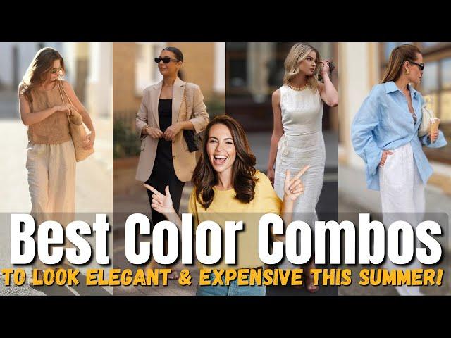 10 Best Color Combos to Look Elegant & Expensive this SUMMER!